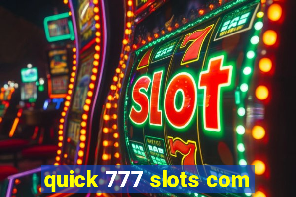 quick 777 slots com